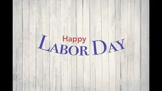 Happy Labor Day 2018!