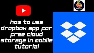 How To Use DropBox App for Free Cloud Storage in Mobile | क्लाउड स्टोरेज बिलकुल फ्री🔥 #cloudstorage