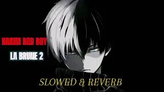 HAKIM BAD BOY LA BRUNE 2 SLOWED & REVERB
