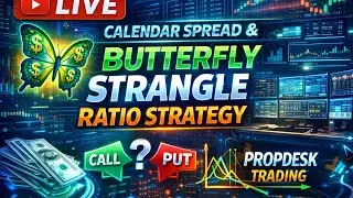 LIVE Prop Desk Trading 🚀 | Calendar Spread &bull; Butterfly &bull; Strangle Ratio Strategy