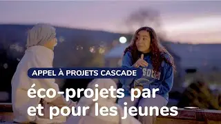 Cascade : des éco-projets par et pour les jeunes