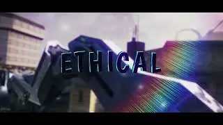Ethical: H2 Montage