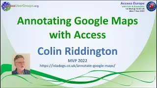 AEU10: Annotate Google Maps in Access (Colin Riddington)