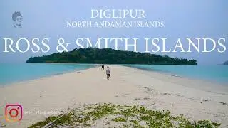 Ross & Smith Islands  Part -1   Diglipur North Andaman Islands #kurbinbilung