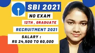 SBI Recruitment 2021 | SBI Clerk Recruitment 2021 | Govt Jobs April 2021