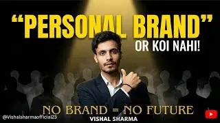 Personal Branding Explained | How to Build Your Identity? Why Should People Follow You? |