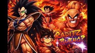 ¿Qué Pasaría Si Raditz Se Volvía Bueno? (Parte 1)