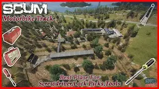 SCUM Motorbike Track Best Plase For Screwdriver, Lock Picks, Tools