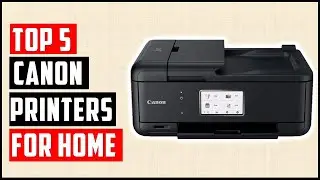 ✅5 Best Canon Printers For Home In 2024 | What is the Best Canon Printer to Buy?