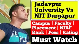 Jadavpur University Vs NIT Durgapur | jadavpur university | nit dgp | wbjee 2020 | jee mains 2020