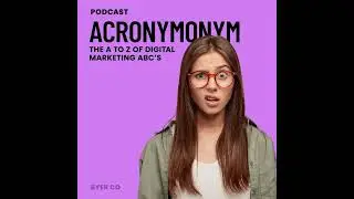 Acronymonym: The A to Z of Digital Marketing ABC's
