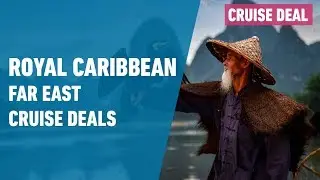 Royal Caribbean Far East Cruise Deals | Asia Cruise Deals