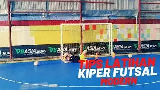 TIPS LATIHAN KIPER FUTSAL MODERN || GOALKEEPER TRAINING