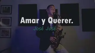 Amar y Querer - Jos&eacute; Jos&eacute; (Cover y tutorial f&aacute;cil para saxof&oacute;n alto, notas para Saxof&oacute;n) 🎷🤩
