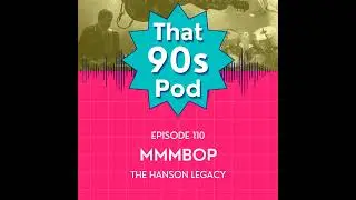 MMMBop: The Hanson Legacy