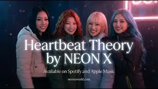Heartbeat Theory &ndash; Official Music Video Teaser | NEON X