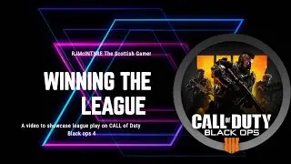 CWL League play 2019 Black ops 4 - The Scottish Gamer