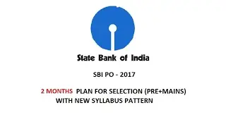 SBI PO-2017 selection strategy with new syllabus pattern PRE and MAINS