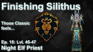 S03E15: Silithus, Pure Classic Feels (Night Elf Priest) - Legion WoW Playthrough