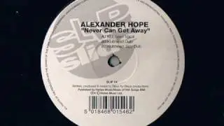 Alexander Hope - Never Can Get Away - Modern Soul Classics