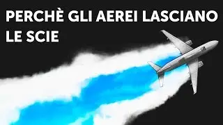 Perché gli aerei lasciano le scie