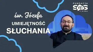 Umiejętność słuchania. Ks. Rafał Jarosiewicz 