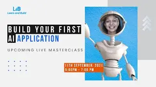 Masterclass | First AI Application | Learn and Build