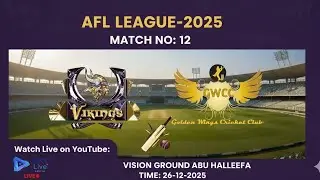 🔴LIVE AFL LEAGUE-2025 MATCH NO:12 VIKINGS VS GOLDEN WINGS*GROUND: VISION GROUND ABU HALEEFA