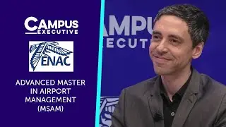 Campus Executive - Advanced Master in Airport Management (MSAM).
