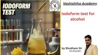 Iodoform Test for Alcohols|अल्कोहल के लिए आयोडोफॉर्म टेस्ट |Identifying Ethanol & Secondary Alcohols