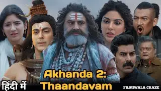 Akhanda 2 Thaaandavam New Released South Hindi Dubbed Movie Review Update | Nandamuri Balakrishna 