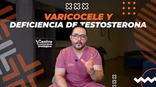 ¿Varicocele te baja la TESTOSTERONA y las ERECCIONES?