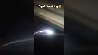 night Bike riding 😎😄 #trending #automobile #support me guys🥺😘
