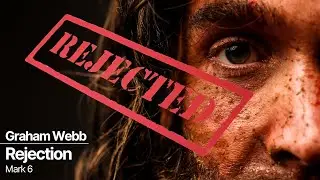 Graham Webb: Rejection