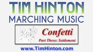Confetti Pt 3 Marching Band Show Arrangement by Tim Hinton