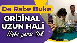 De Rabe Buke - Orijinal Uzun Hali