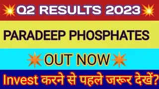 Paradeep Phosphates Q2 Results 2022 | Paradeep Phosphates Results | Paradeep Phosphates Latest News