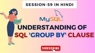 SQL GROUP BY CLAUSE |SQL Session-59| in Hindi