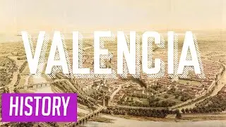 Valencia - History [🇪🇸 Top Spanish Cities 2020]