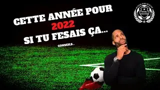 Voilà ce que tu devrais faire pour 2022 si tu joues au football