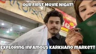 FIRST MOVIE NIGHT + KARKHANO MARKET! // Peshawar Vlog 1