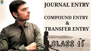 Compound Entry | Transfer Entry |Journal Entry Class 11 Practical Questions on Journal Entry JOURNAL