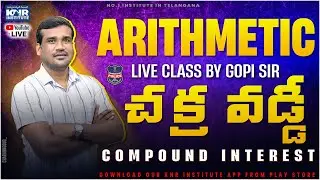 Arithmetic Live Class By Gopi Sir | Coumpound Interest | Arithmetic Class | KNR Institute Of Police
