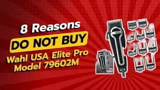 DON'T BUY Wahl USA Elite Pro Before Watching THIS! 😱✂️ (8 Reasons)
