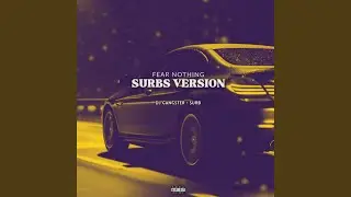 Fear Nothing (Surb's Version)