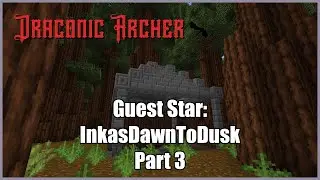 Guest Star: InkasDawnToDusk, Part 3 || Minecraft
