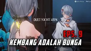 Kembang Adalah Bunga (Eps. 9) DUET NIGHT ABYSS