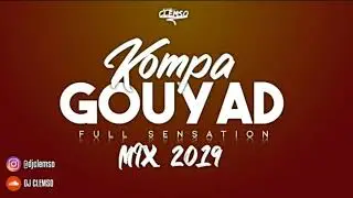 DJ CLEMSO - Kompa Gouyad FULL Sensation MIX 2019