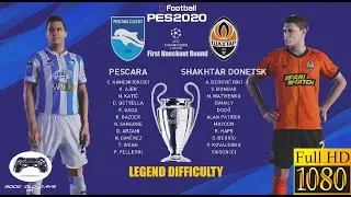 PES 2020 | UEFA Champions League | #8 | Pescara VS Shakhtar Donetsk | Legend | PS4   1080p
