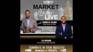 SPECIAL EDITION Market Leader Live with Darren M. Palmer and Taj Dashaun